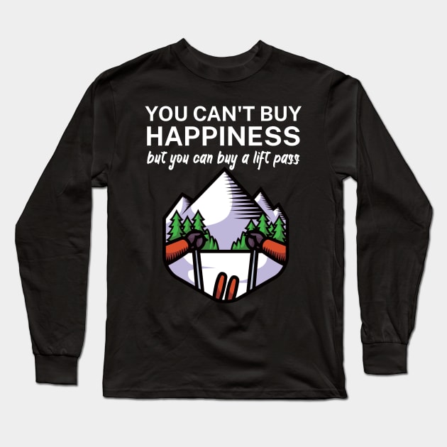 You cant buy happiness but you can buy a lift pass Long Sleeve T-Shirt by maxcode